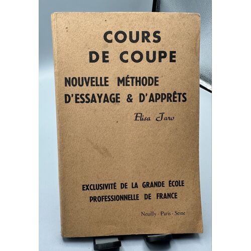 Elisa Jaro Cours De Coupe : Nouvelle Méthode D’Essayage Et D’Apprêts