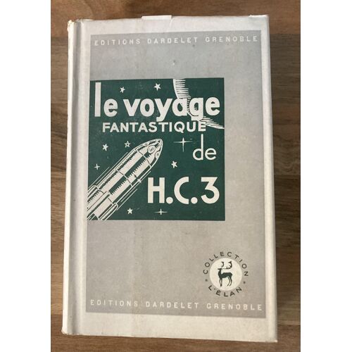 Le Voyage Fantastique De H.C.3 - Jacques Morlins