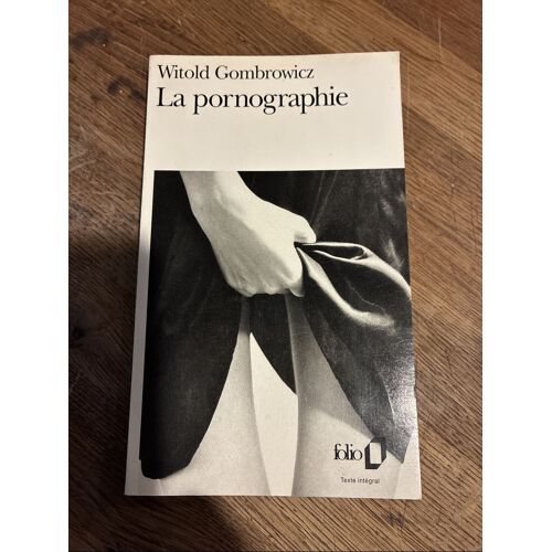La Pornographie. Witold Gombrowicz