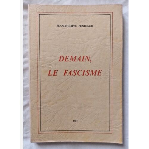 Demain, Le Fascisme Jean Philippe Penicaud