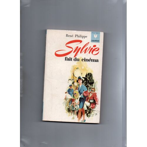 Sylvie Fait Du Cinéma René Philippe Marabout Pocket N° 20 De 1956