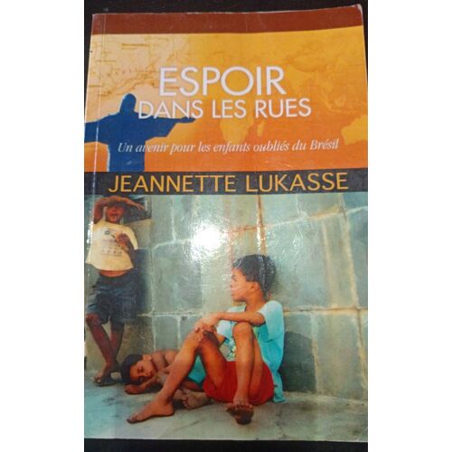 Espoir Dans Les Rues , Un Avenir Pour Les Enfants Oubliés Du Brésil