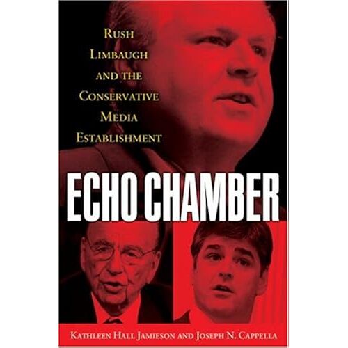 Echo Chamber: Rush Limbaugh And The Conservative Media Establishment