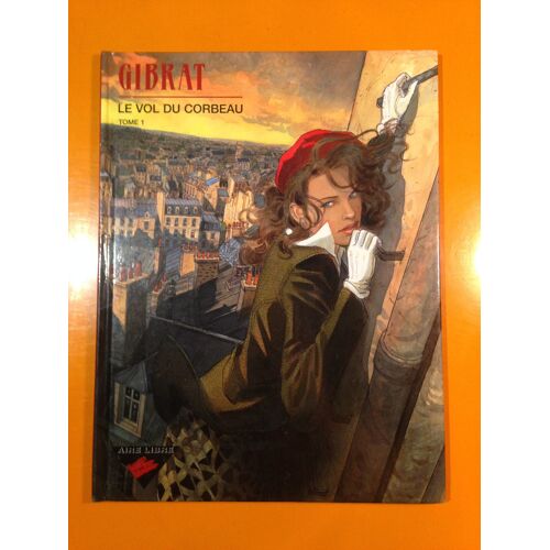 Gibrat - Le Vol Du Corbeau 1 Édition Originale Eo -