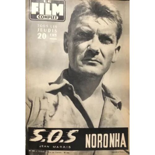Le Film Complet N° 639 _ 17 Octobre 1957 _ Jean Marais Dans "Sos Noronha" ; Film De Georges Rouquier ; Scénario Boileau Et Narcejac, D'Après Pierre Vire ; Production Union Générale Cinématographique