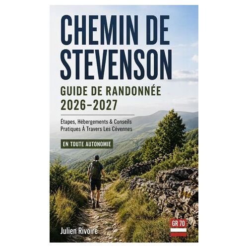 Chemin De Stevenson Guide De Randonnée 2026-2027