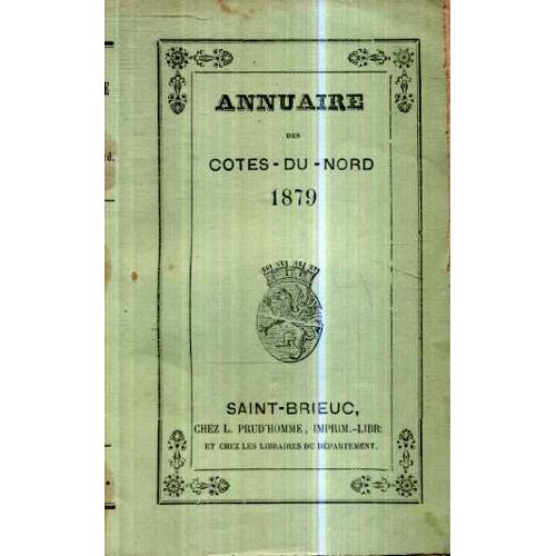 Epigraphie Monumentale Des Cotes Du Nord Par Gaultier Du Mottay Partie Historique De L Annuaire Des Cotes Du Nord Pour 1879 Editions Prud'Homme 41 Pages