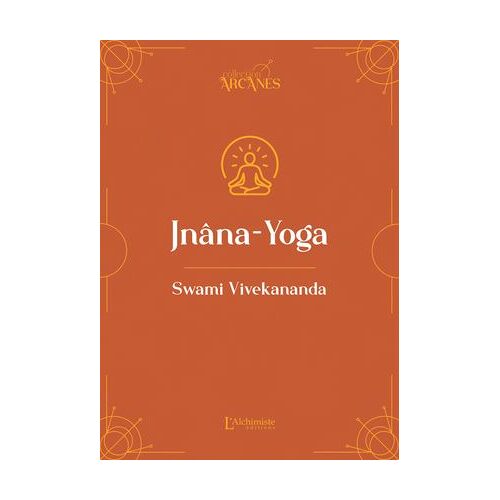Jnâna-Yoga (Nouvelle Traduction - Texte Intégral)