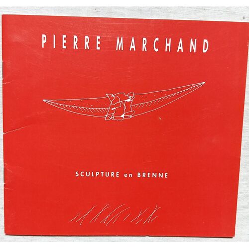 Pierre Marchand, Présences Immobiles, Sculpture En Brenne, Parc Régional De La Brenne - Rosnay, Catalogue De L'Exposition Présentée Pendant L'Été 1996 À La Maison Du Parc