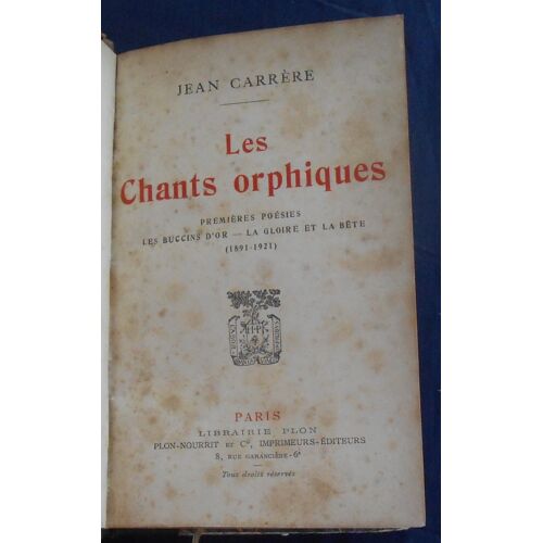 Les Chants Orphiques – Premières Poésies – Les Buccins D’Or – La Gloire Et La Bête (1891-1921)