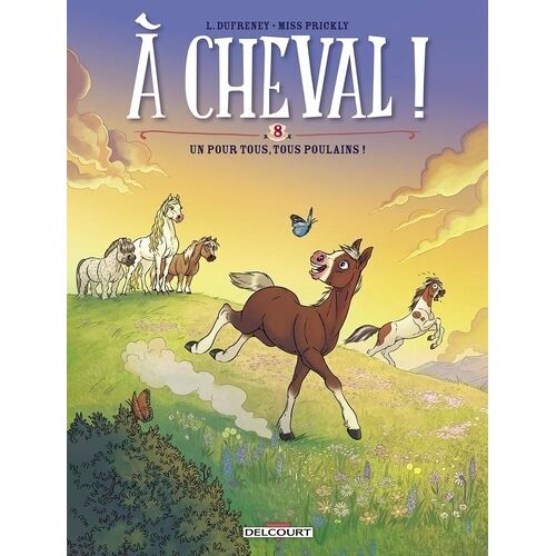 A Cheval ! - Tome 8 - Un Pour Tous, Tous Poulains !
