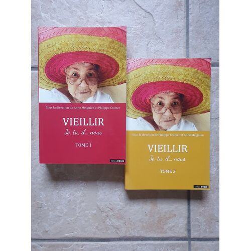 Vieillir, Je, Tu, Il..... Nous - Tome 1 Et Tome 2 - Anne Meignien Et Philippe Cramer - Docis