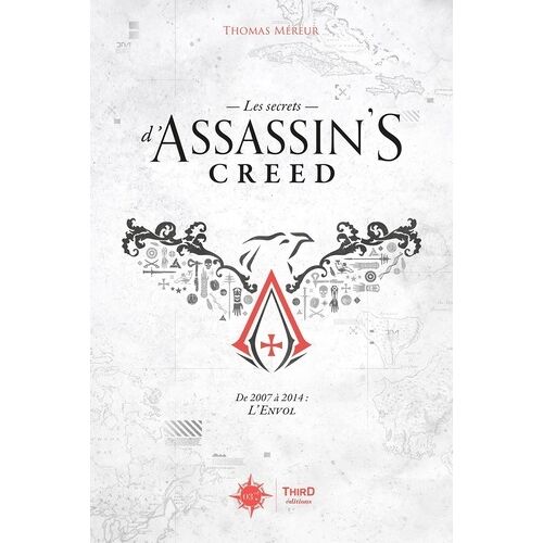 Les Secrets D'assassin's Creed - De 2007 À 2014 : L'envol