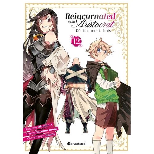 Reincarnated As An Aristocrat - Dénicheur De Talents - Tome 12