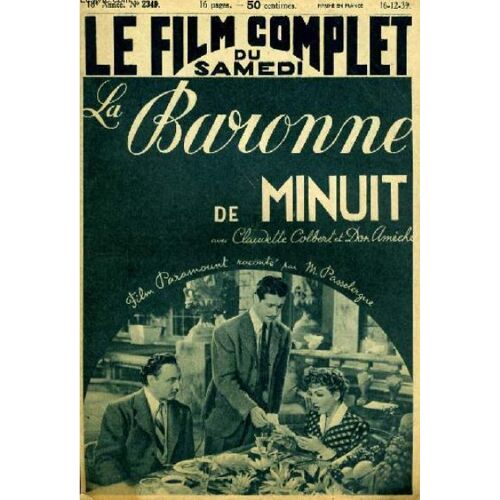 Le Film Complet Du Samedi N° 2349 _ 16 Décembre 1939 _ Claudette Colbert, Don Amèche Dans "La Baronne De Minuit" ; Film De Mitchell Leisen ; Production Film Paramount