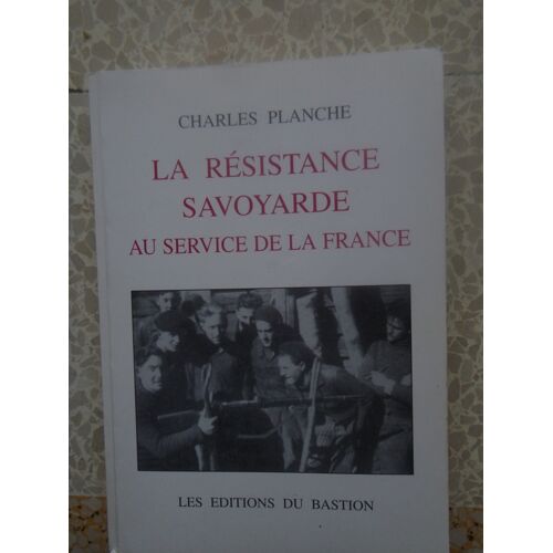 La Resistance Savoyarde Au Service De La France
