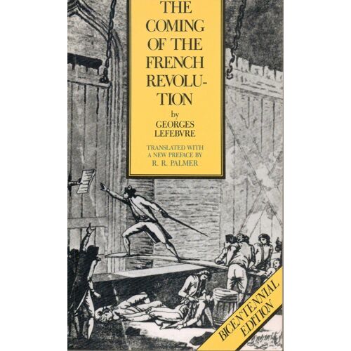 The Coming Of The French Revolution - George Lefebvre