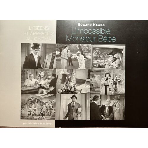 Lycéens Et Apprentis Au Cinéma - Dossier Maître Du Film "L'Impossible Monsieur Bébé" De Howard Hawks