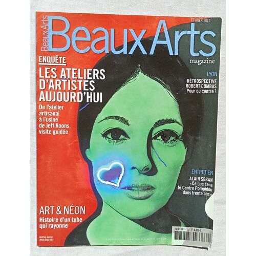 (Revue), Beaux-Arts Magazine, N°332, Février 2012 : Les Ateliers D'Artistes Aujourd'Hui / Rétrospective Robert Combas / Art Et Néon / Alain Seban...