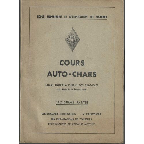 Cours Auto-Chars - Troisième Partie - Ecole Supérieure Et D'Application Du Matériel 1961
