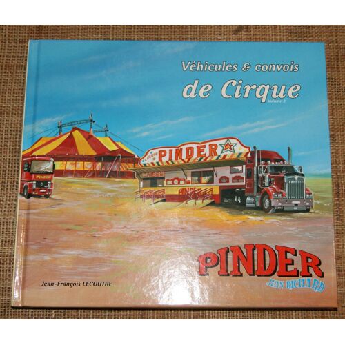 Jf Lecoutre Véhicules Et Convois De Cirque Vol 3 2006