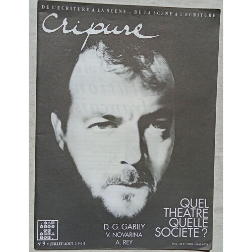 (Revue), Cripure N°9, Juillet - Août 1993 : Quel Théâtre, Quelle Société ? / Paroles Malvenues / Didier-Georges Gabily / Claude Bricage / Valère Novarina...