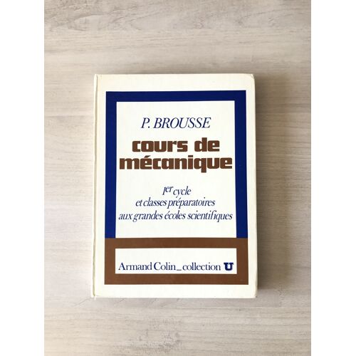 Cours De Mécanique - Brousse - Armand Colin