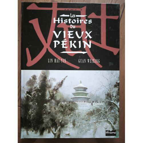 Les Histoires Du Vieux Pekin Tome 3
