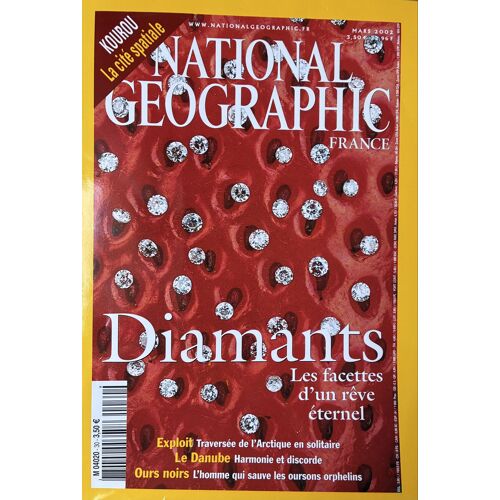 National Geographic  France N*30, 03/2003, Diamants -Arctique En Solitaire -Le Danube -La Cité Spatiale De Kourou -Ours Noirs, 110 Pages