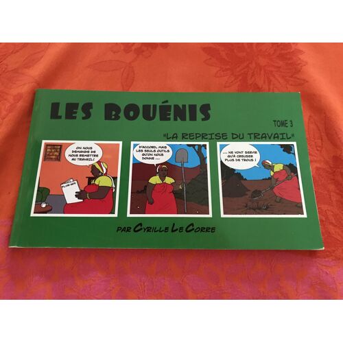 Les Bouenis Tome 3 : La Reprise Du Travail