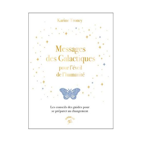 Messages Des Galactiques Pour L'éveil De L'humanité