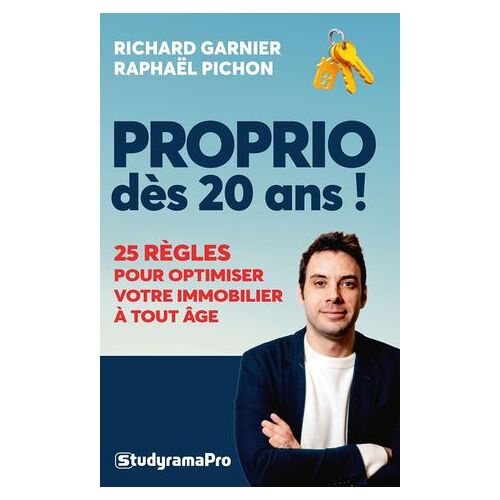 Proprio Dès 20 Ans ! - 25 Règles Pour Optimiser Votre Immobilier À Tout Âge