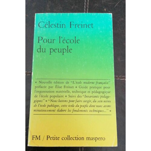 Livre De Célestin Freinet. Pour L'École Du Peuple. Petite Collection Maspero. 1980