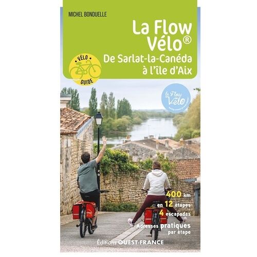 La Flow Vélo - De Sarlat-La-Canéda À L'île D'aix