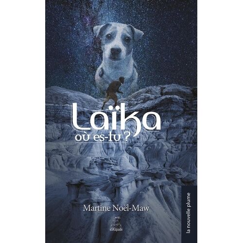 Laïka, Où Es-Tu ?