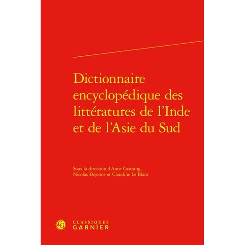 Dictionnaire Encyclopédique Des Littératures De L'inde Et De L'asie Du Sud