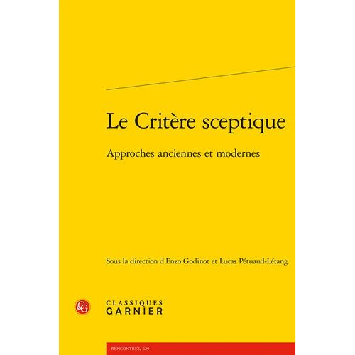 Le Critère Sceptique - Approches Anciennes Et Modernes