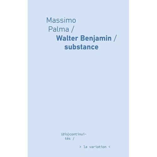Walter Benjamin, Substance