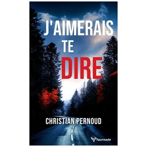 J'aimerais Te Dire