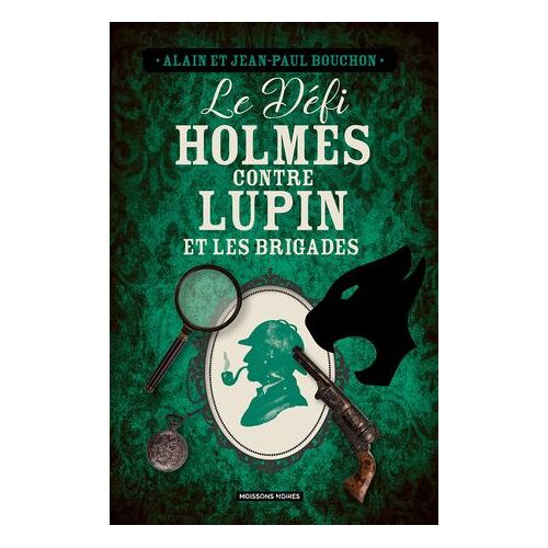 Le Défi Holmes Contre Lupin Et Les Brigades