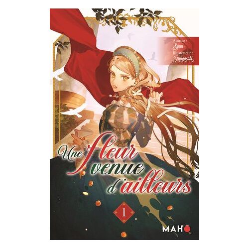 Une Fleur Venue D'ailleurs T01 - Light Novel