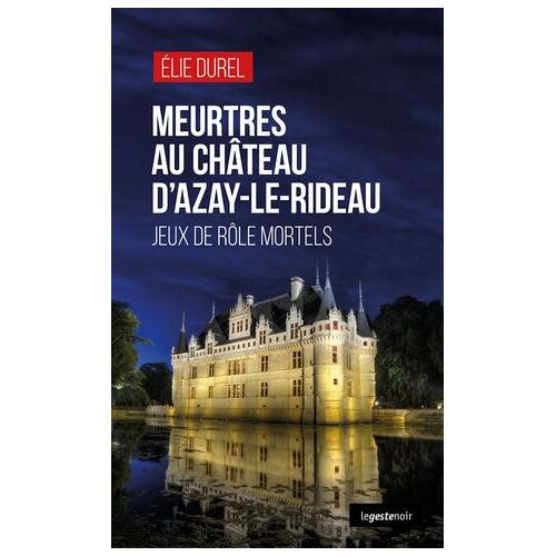 Meurtres Au Cha?Teau D'azay-Le-Rideau