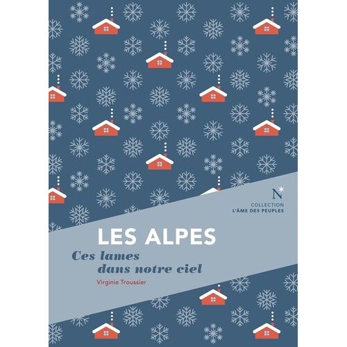 Les Alpes - Ces Lames Dans Notre Ciel