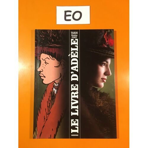 Tardi - Hors Série Adèle Blanc Sec Édition Originale Eo - Le Livre D'Adèle -