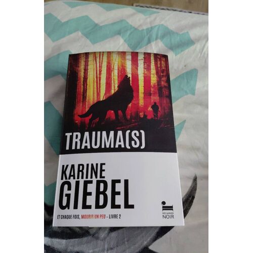 Livre Broché, Karine Giebel ,Trauma[ S]