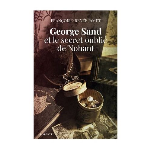 George Sand Et Le Secret Oublié De Nohant