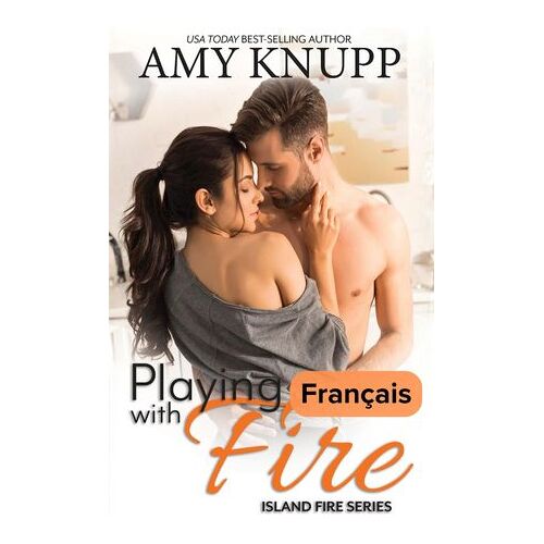 Playing With Fire - Français