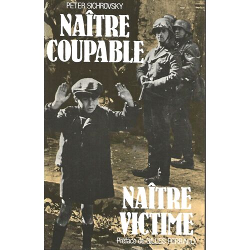 Peter Sichrovsky - Naitre Coupable - 1988