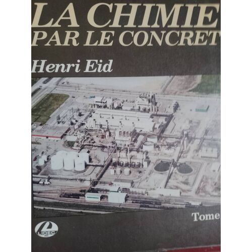 La Chimie Par Le Concret Tome 1