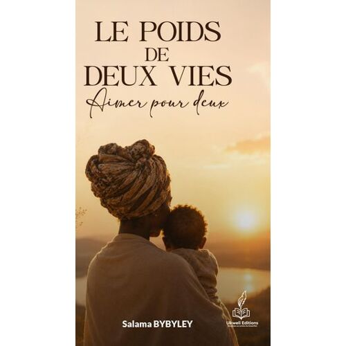 Le Poids De Deux Vies : Aimer Pour Deux